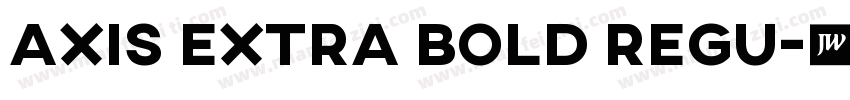 AXIS Extra Bold Regu字体转换